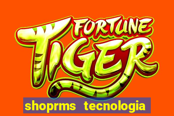 shoprms tecnologia e servicos ltda jogos online